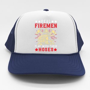 Real Fire Play With Their Hoses Funny Firefighting Premium Trucker Hat