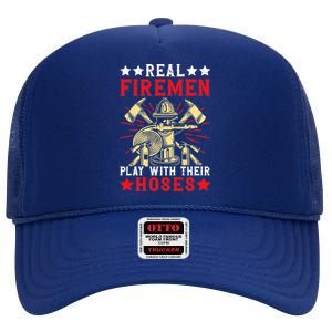 Real Fire Play With Their Hoses Funny Firefighting Premium High Crown Mesh Back Trucker Hat