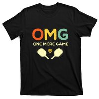 Retro Funny Pickleball Lover One More Game Omg Pickle Ball Gift T-Shirt