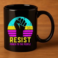 Resist Fascism Power To The People 11oz C Handle Ceramic Mug