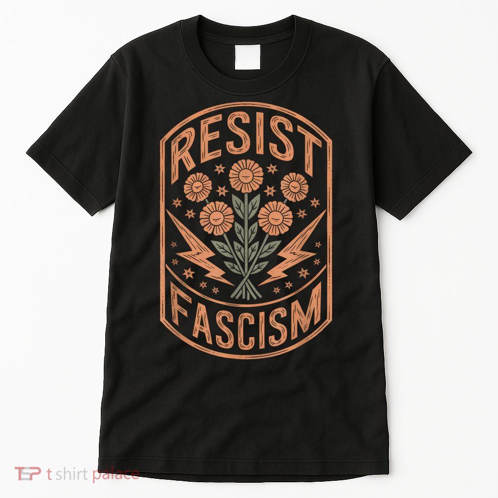 Resist Fascism Protest Trump Anti Trump Tall T-Shirt