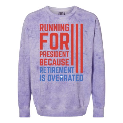 Running For President Because Retirement Is Overrated Colorblast Crewneck Sweatshirt