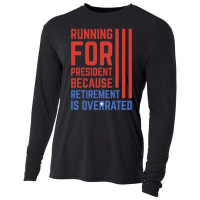 Running For President Because Retirement Is Overrated Cooling Performance Long Sleeve Crew