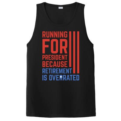 Running For President Because Retirement Is Overrated PosiCharge Competitor Tank