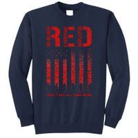 Red Friday Remember Everyone Deployed Every Friday Veterans Tall Sweatshirt