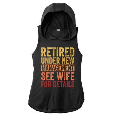 Retirement Funny Retired Under New Management See Wife For Details Ladies PosiCharge Tri-Blend Wicking Draft Hoodie Tank