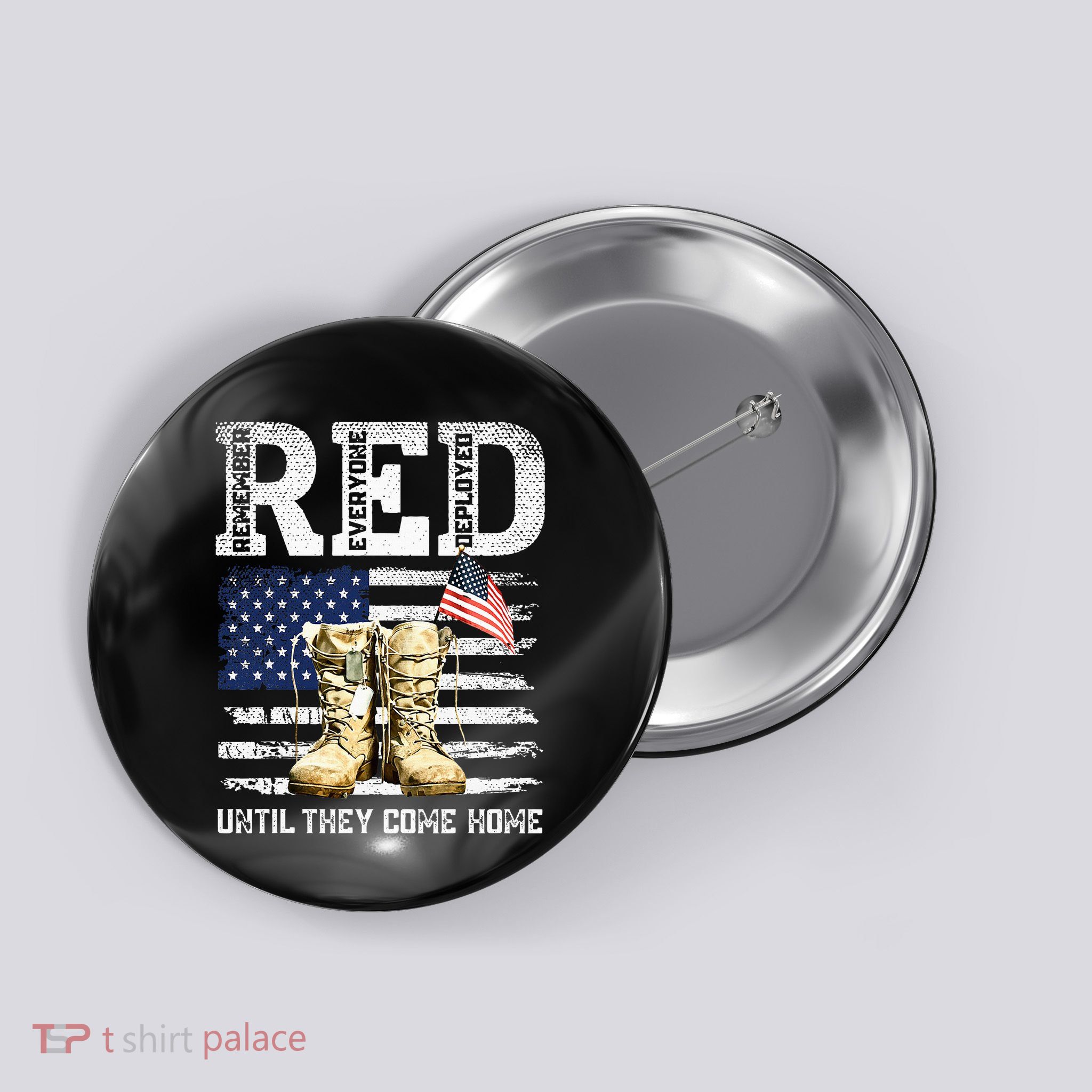 Red Friday Remember Everyone Deployed Every Friday Veterans Button