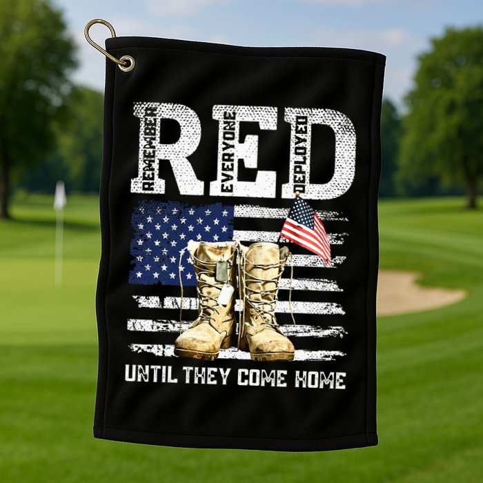 Red Friday Remember Everyone Deployed Every Friday Veterans Golf Towel