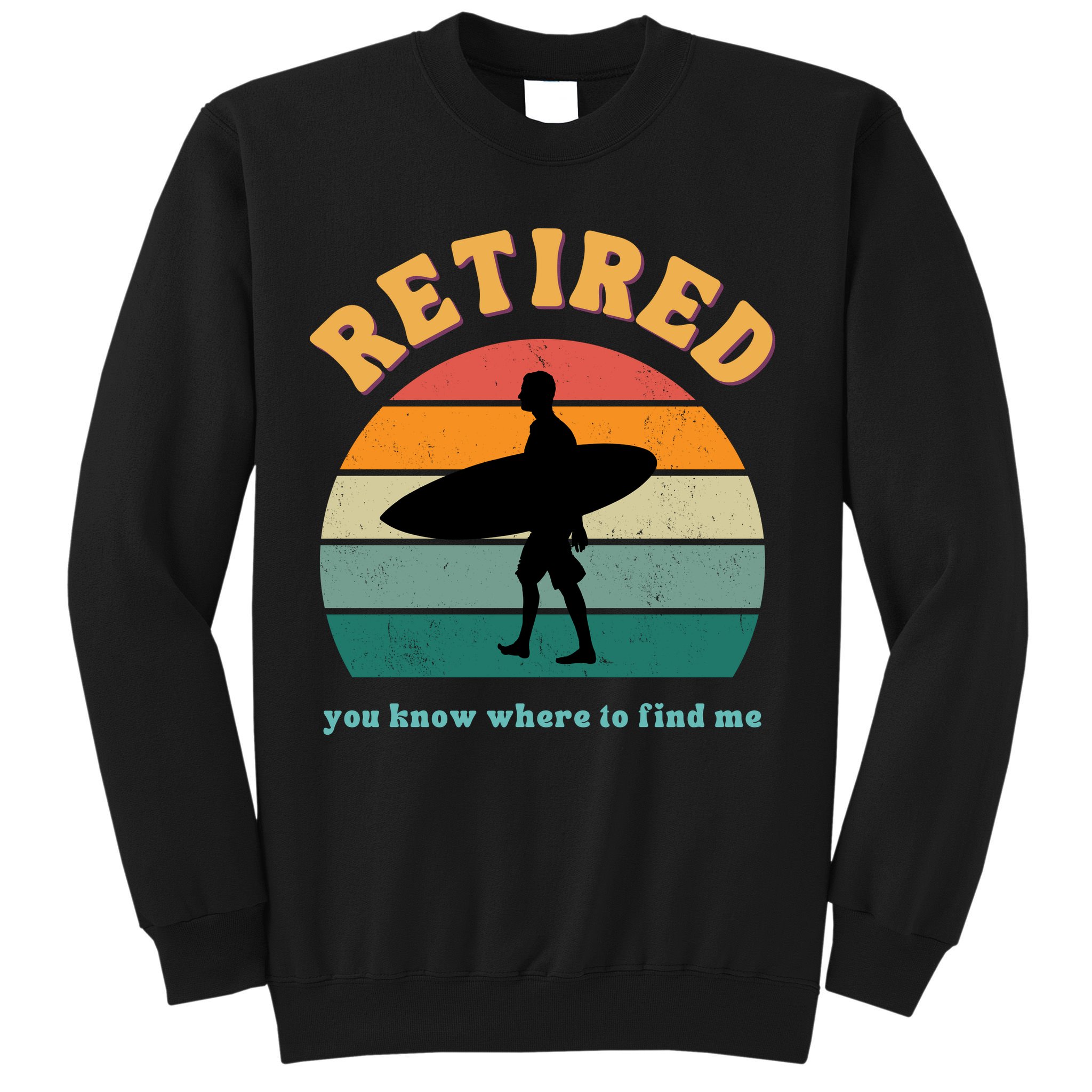 Retired Funny Retirement Beach Gift Sweatshirt