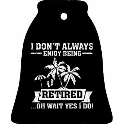 Retired Funny Retiree Funny Retirement Party Ceramic Bell Ornament