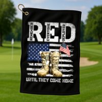 RED Friday Remember Everyone Deployed Every Friday Veterans Golf Towel