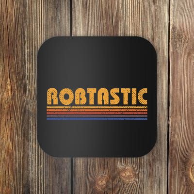 Robtastic Funny Retro First Name Rob Robert Coaster