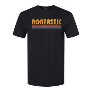 Robtastic Funny Retro First Name Rob Robert Softstyle CVC T-Shirt