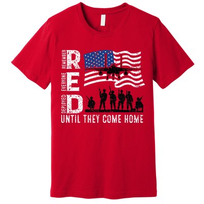 Red Friday Remember Everyone Deployed Until Come Premium T-Shirt