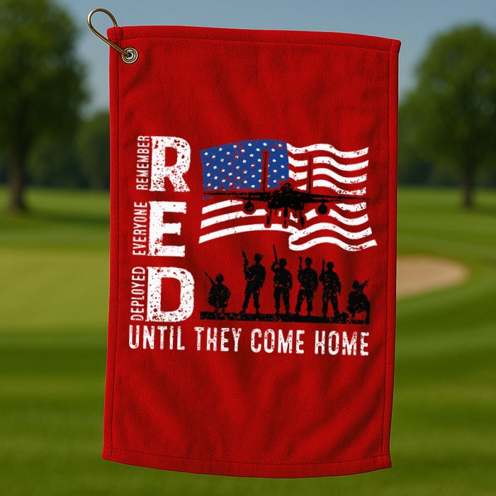 Red Friday Remember Everyone Deployed Until Come Golf Towel