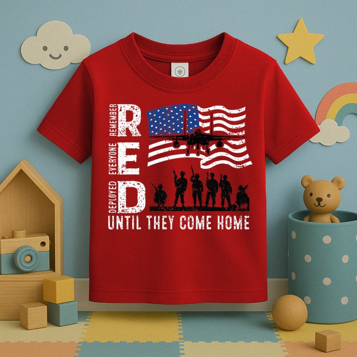Red Friday Remember Everyone Deployed Until Come Toddler T-Shirt