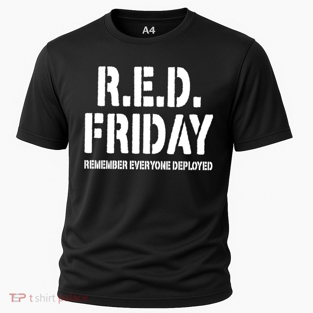 RED Friday Remember Everyone Deployed Performance Shirt