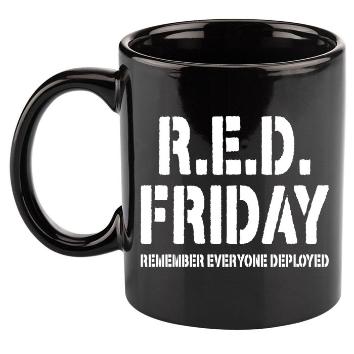 RED Friday Remember Everyone Deployed 11oz C Handle Ceramic Mug