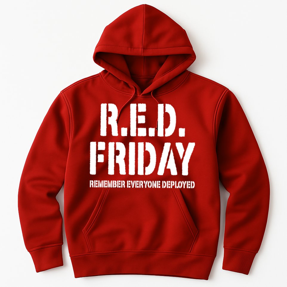 RED Friday Remember Everyone Deployed Hoodie