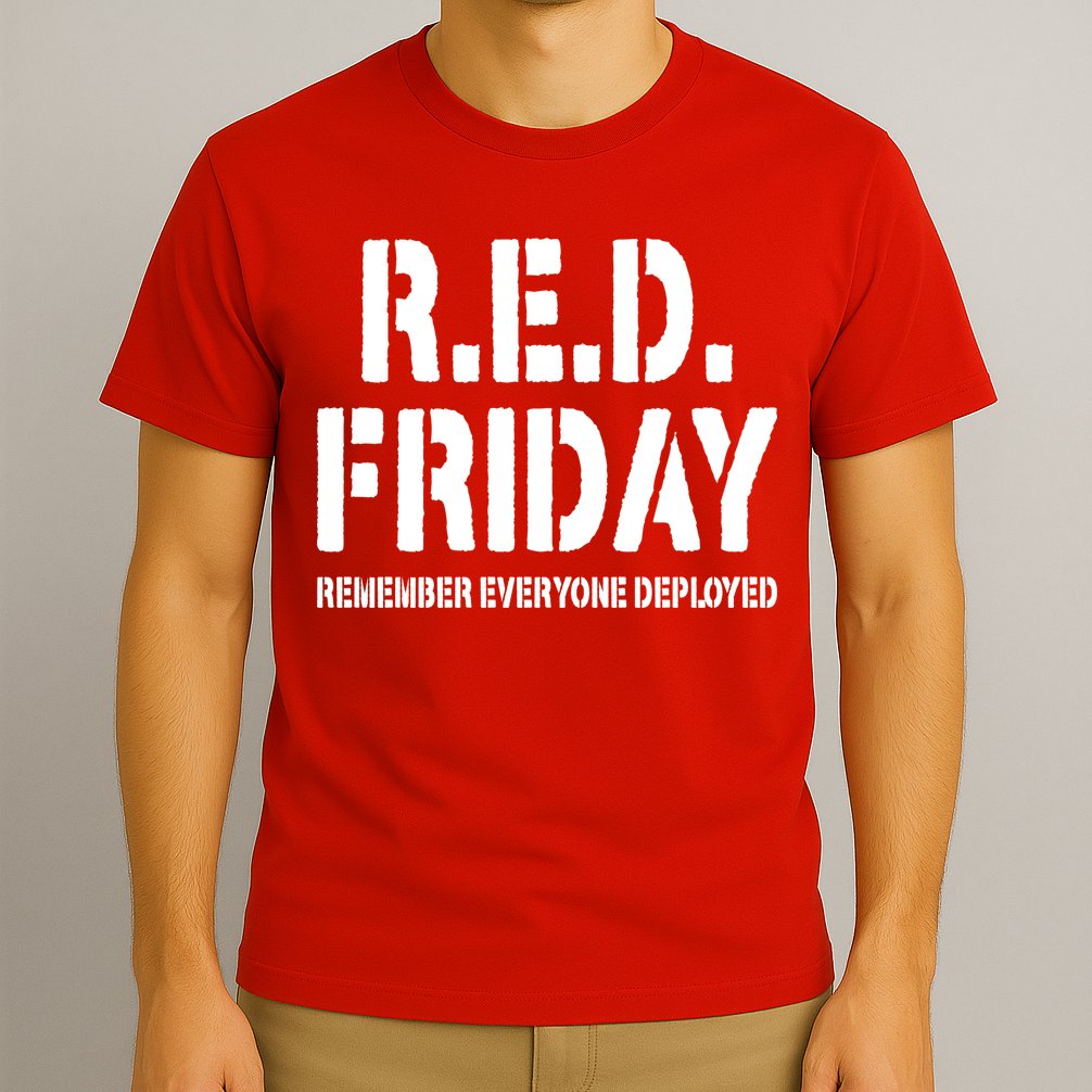 RED Friday Remember Everyone Deployed T-Shirt