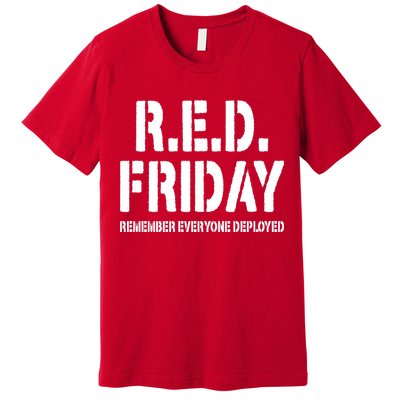 RED Friday Remember Everyone Deployed Premium T-Shirt