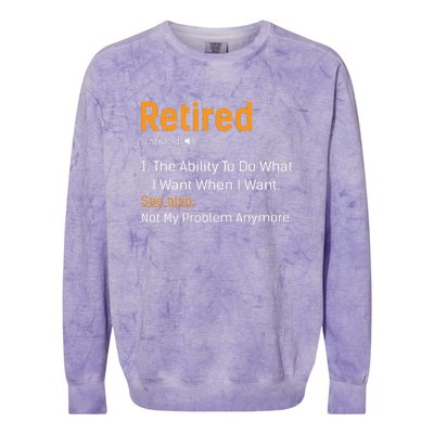 Retired Funny Retirement Gift Colorblast Crewneck Sweatshirt