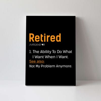 Retired Funny Retirement Gift Canvas