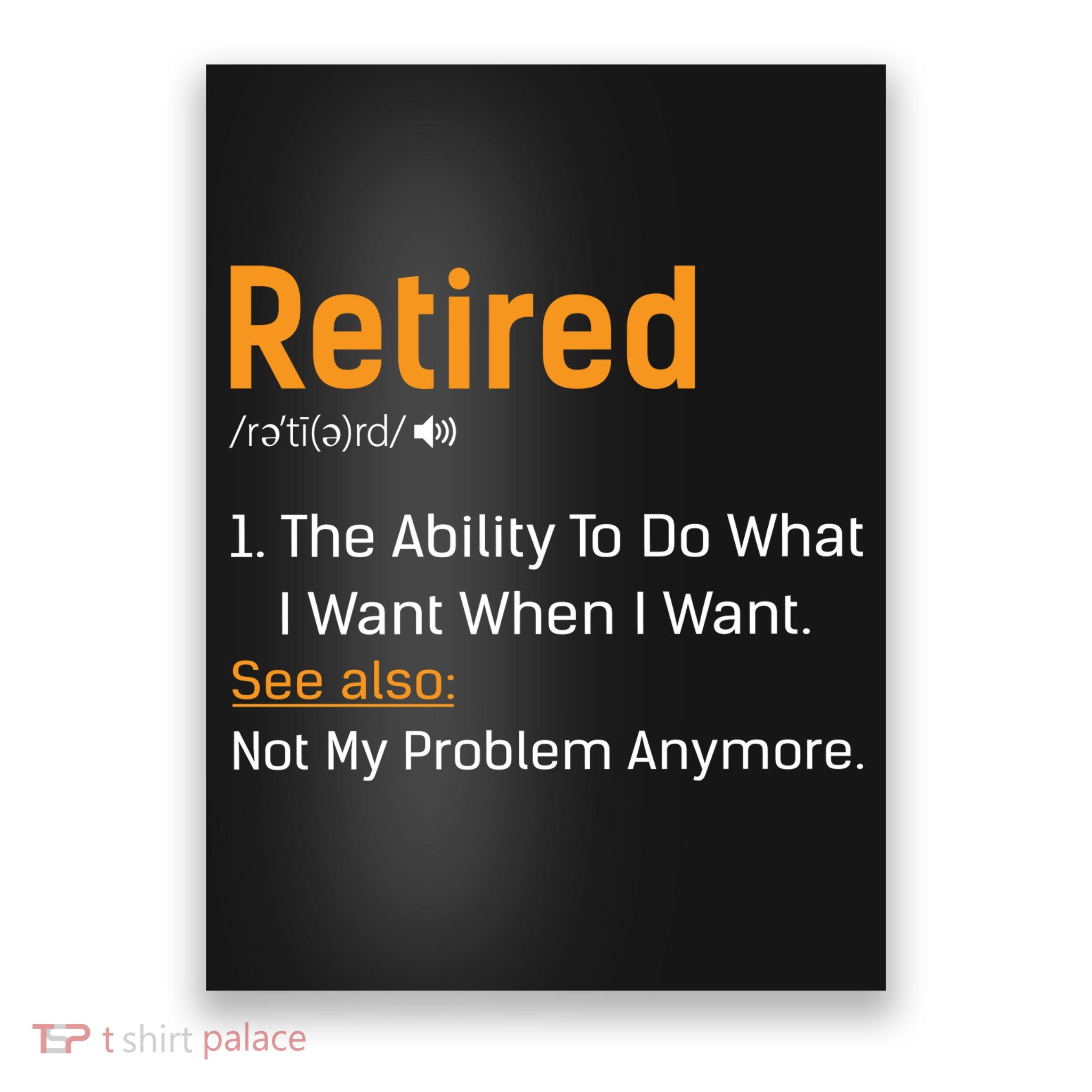 Retired Funny Retirement Gift Poster