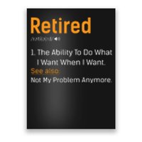 Retired Funny Retirement Gift Poster