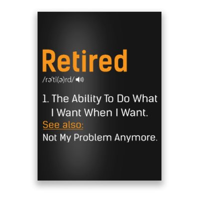 Retired Funny Retirement Gift Poster