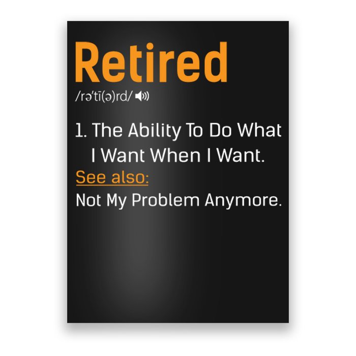 Retired Funny Retirement Gift Poster