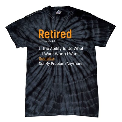 Retired Funny Retirement Gift Tie-Dye T-Shirt