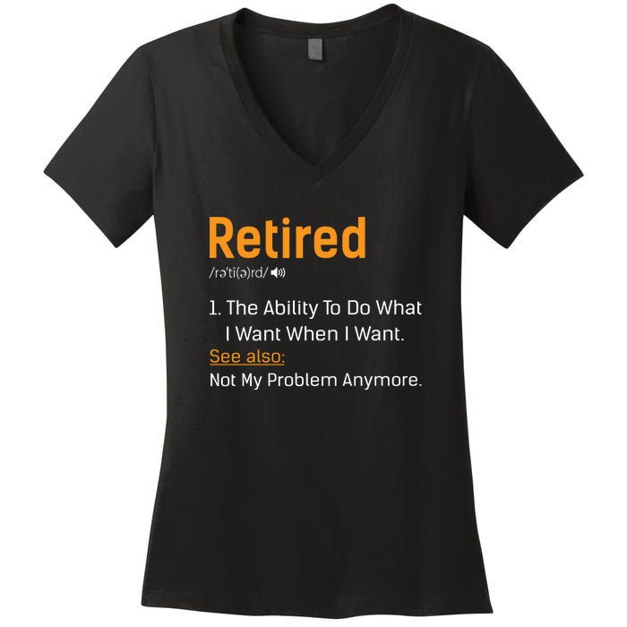 Retired Funny Retirement Gift Women's V-Neck T-Shirt