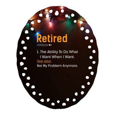 Retired Funny Retirement Gift Ceramic Oval Ornament