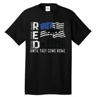 Red Friday Remember Everyone Deployed Until Come Tall T-Shirt