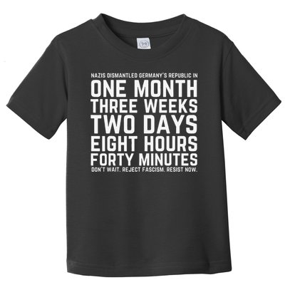 Reject Fascism Resist Now Resist Like Its 1938 Germany Toddler T-Shirt