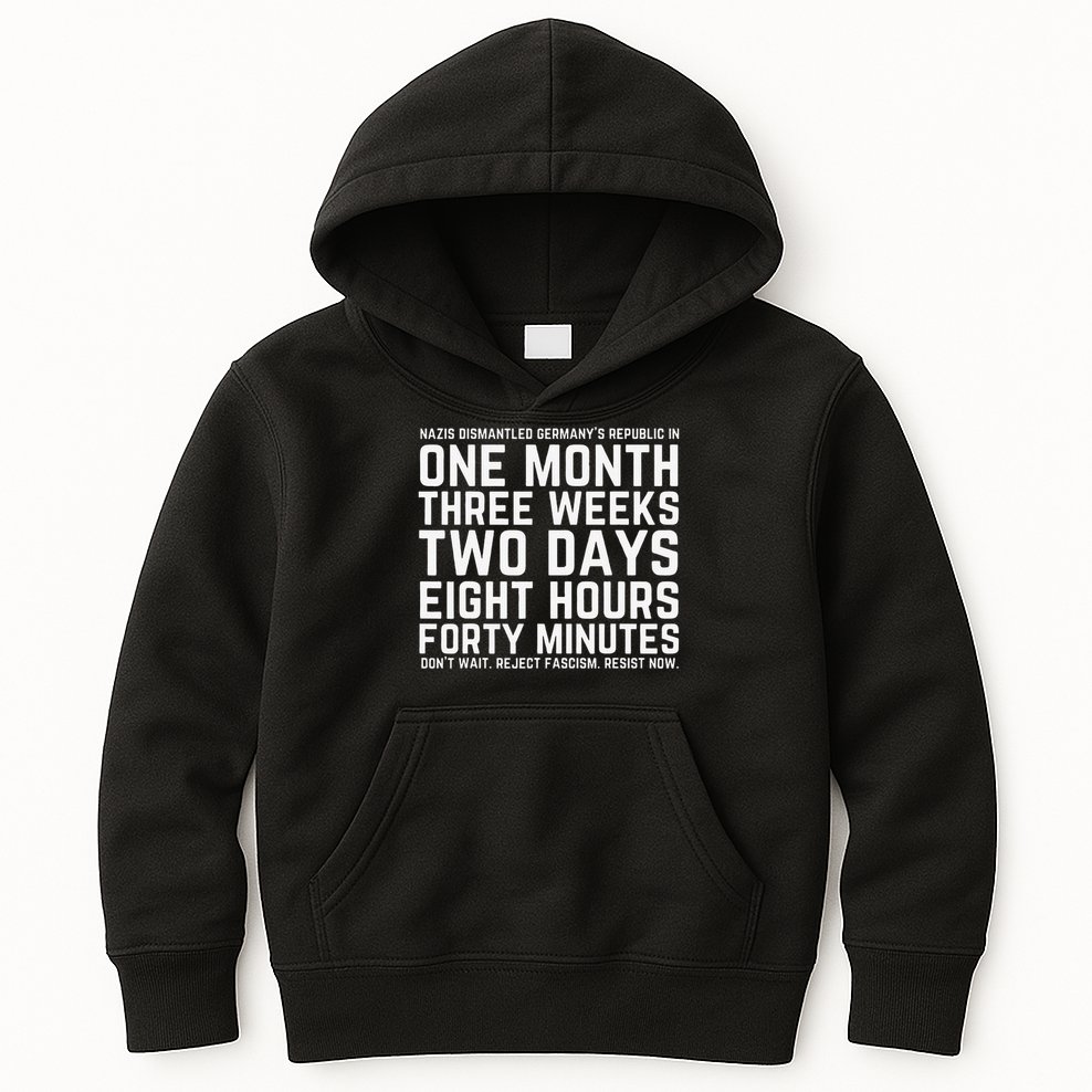 Reject Fascism Resist Now Resist Like Its 1938 Germany Kids Hoodie