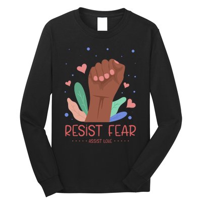 Resist Fear Long Sleeve Shirt