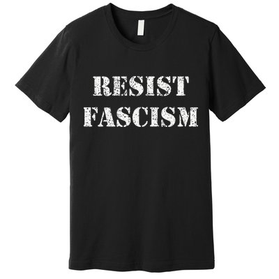 Resist Fascism Premium T-Shirt