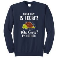 Retired Funny Retirement Gift Tall Sweatshirt