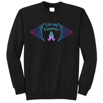 Raising Frequencies Tall Sweatshirt