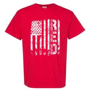 Red Friday Remember Everyone Deployed Military Wear RED Garment-Dyed Heavyweight T-Shirt