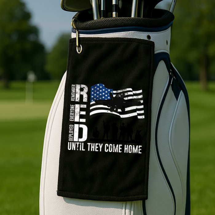 Red Friday Remember Everyone Deployed Until Come Golf Towel