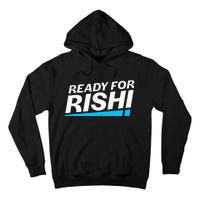 Ready For Rishi Sunak Prime Minister Uk Conservative Party Tall Hoodie