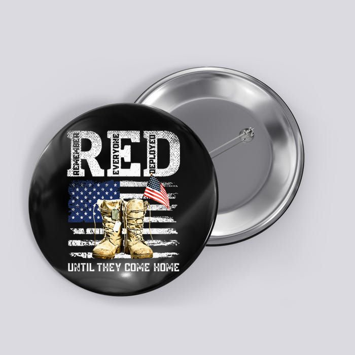 RED Friday Remember Everyone Deployed Every Friday Veterans Button