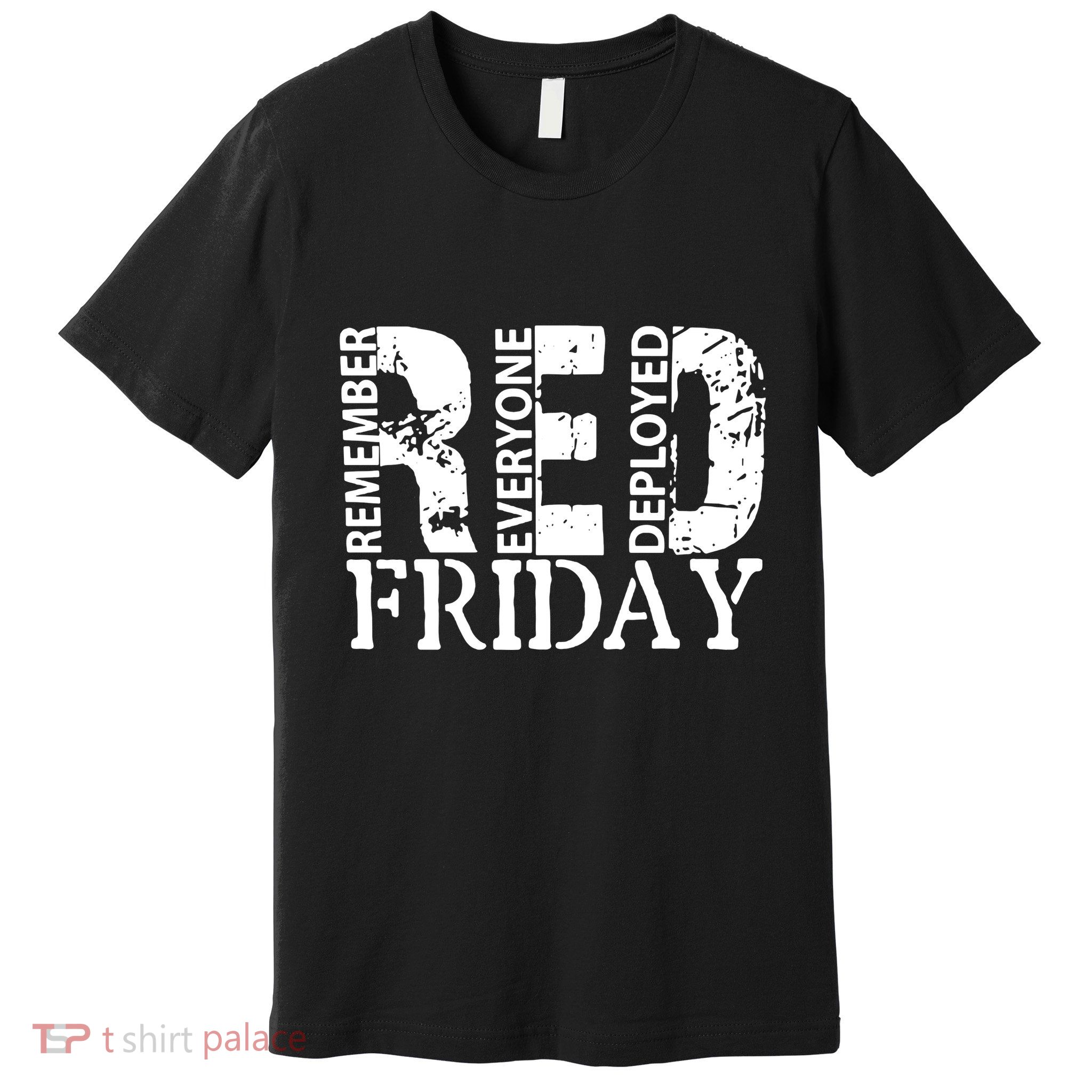 Red Friday Remember Everyone Deployed Premium T-Shirt