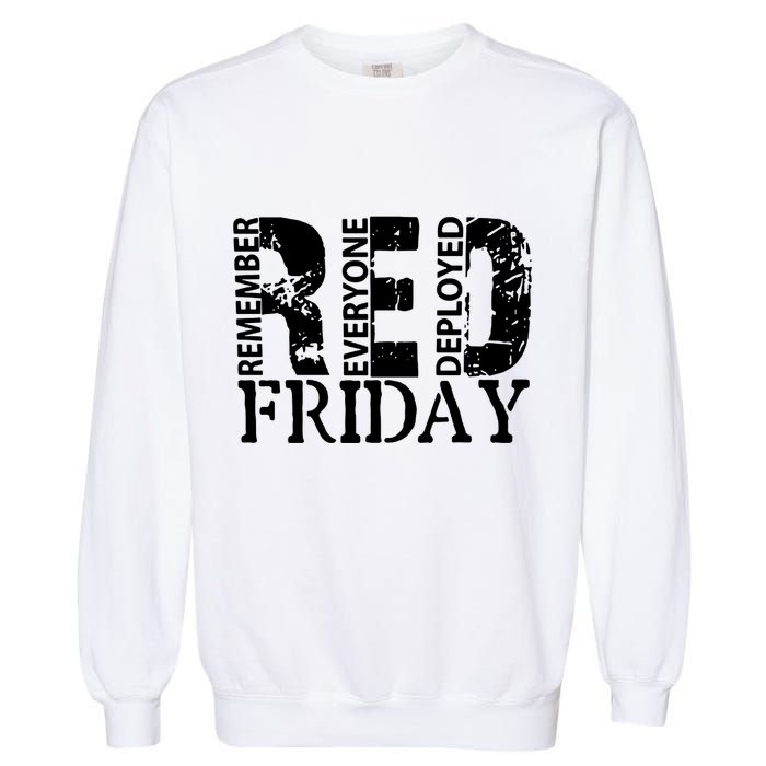 Red Friday Remember Everyone Deployed Garment-Dyed Sweatshirt