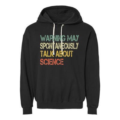 Retro Funny Scientist Warning May Talk About Science Teacher Garment-Dyed Fleece Hoodie