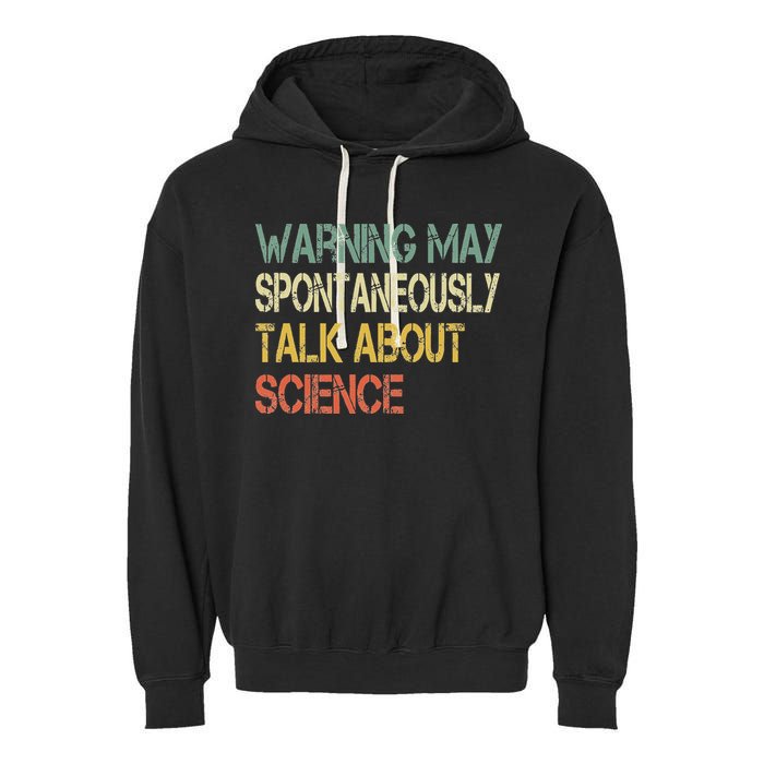 Retro Funny Scientist Warning May Talk About Science Teacher Garment-Dyed Fleece Hoodie