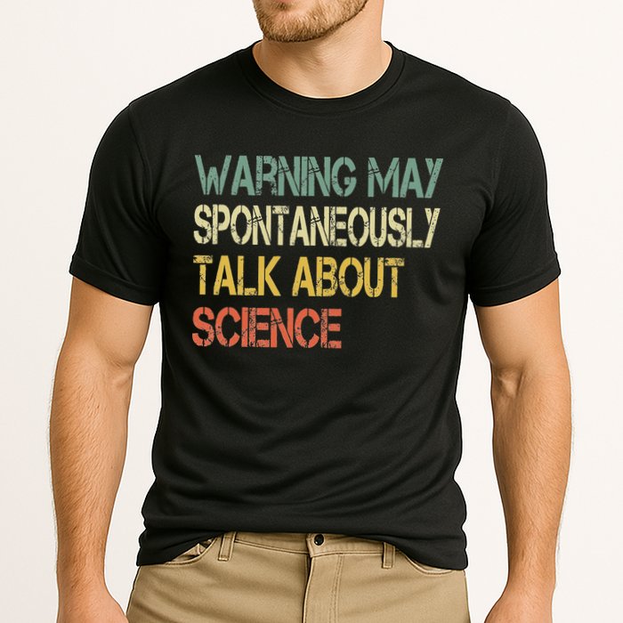Retro Funny Scientist Warning May Talk About Science Teacher Performance Shirt
